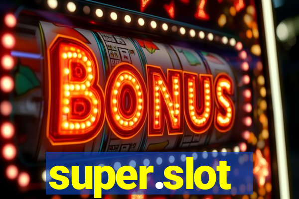 super.slot