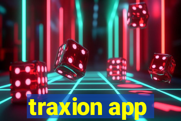 traxion app