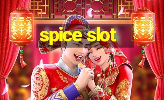 spice slot