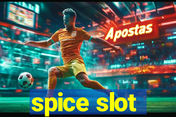 spice slot