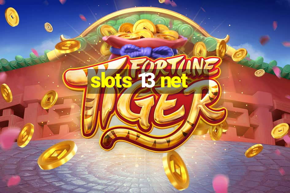 slots 13 net