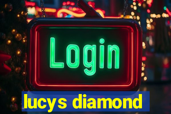 lucys diamond