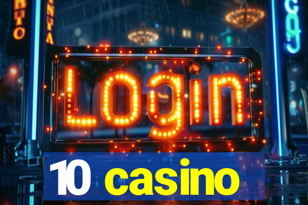 10 casino