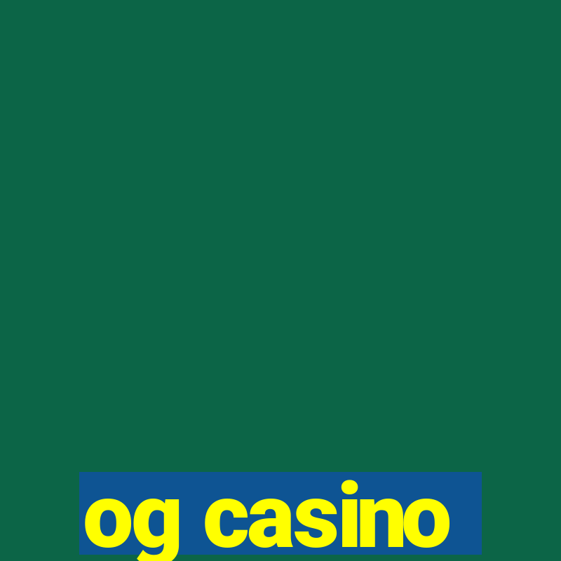 og casino