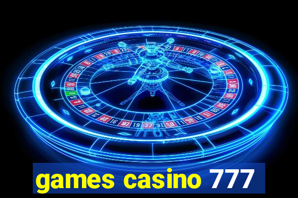 games casino 777