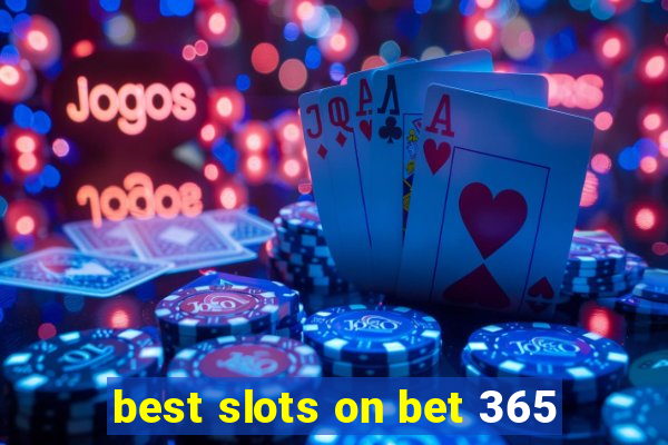 best slots on bet 365