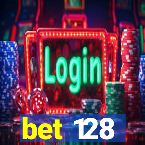 bet 128