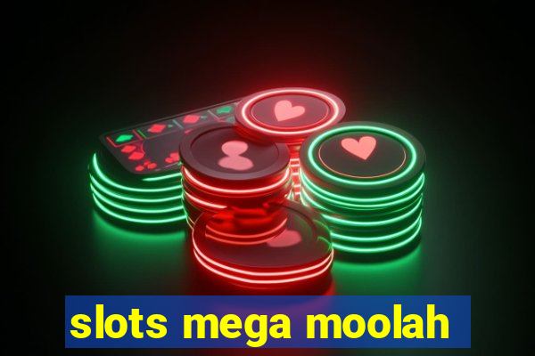 slots mega moolah