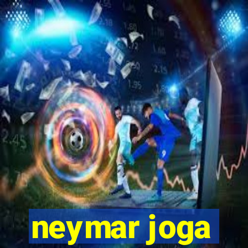 neymar joga