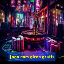 jogo com giros gratis