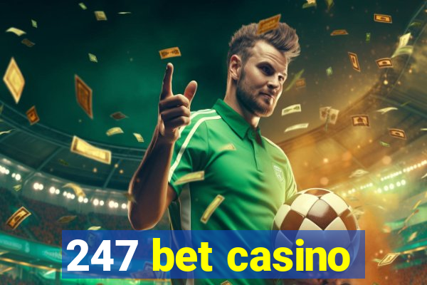 247 bet casino