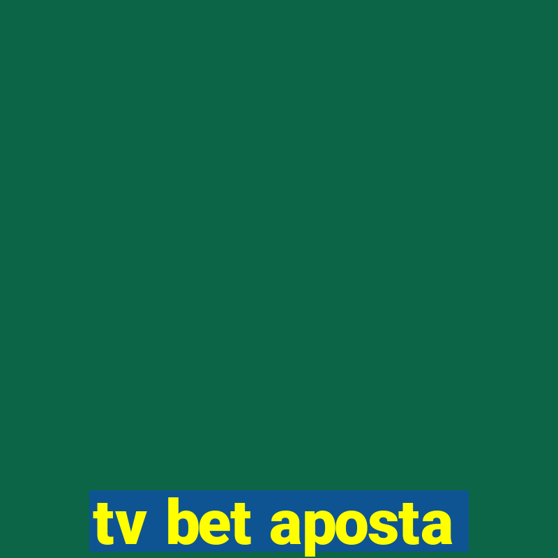 tv bet aposta