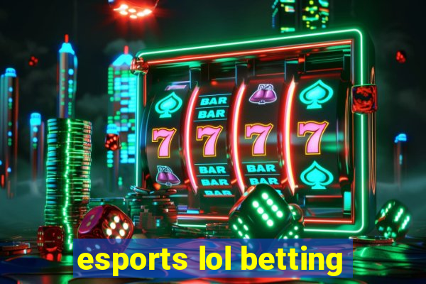 esports lol betting