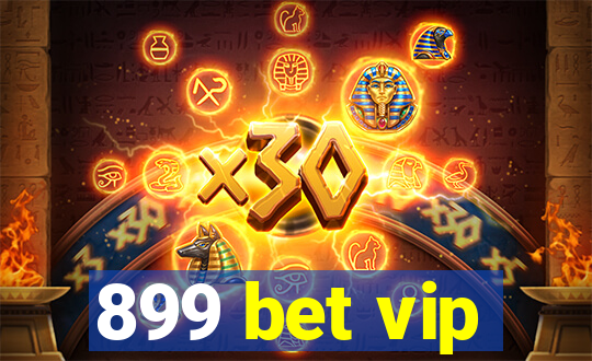 899 bet vip