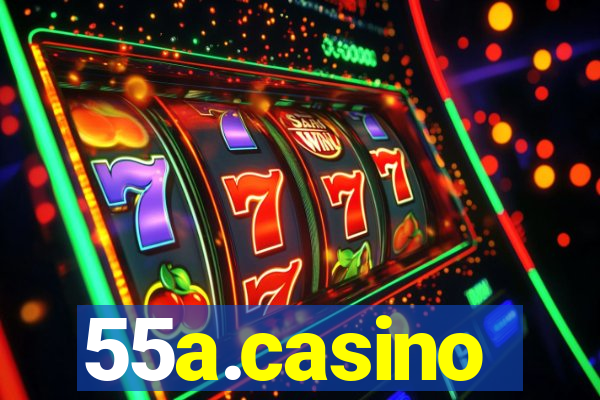 55a.casino