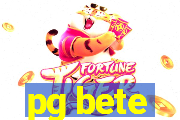 pg bete