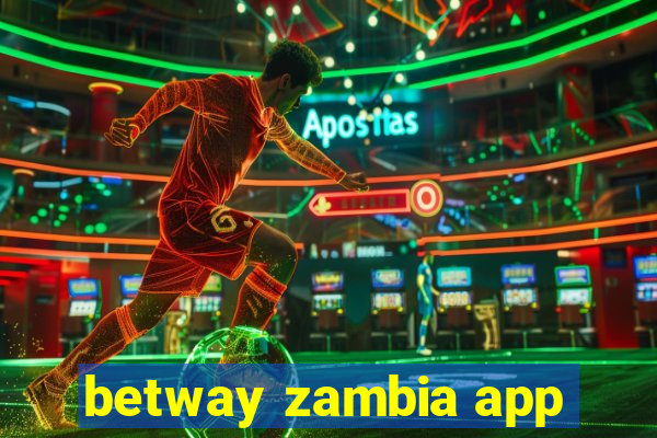 betway zambia app