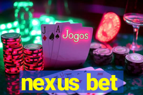 nexus bet