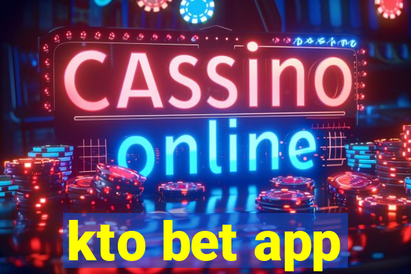 kto bet app