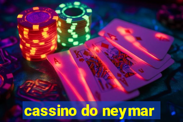 cassino do neymar