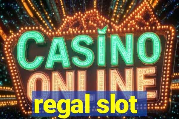 regal slot