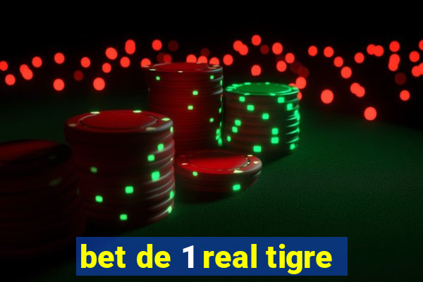 bet de 1 real tigre