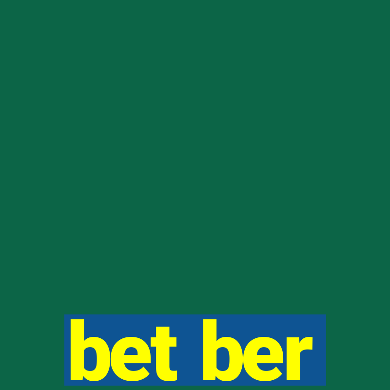 bet ber