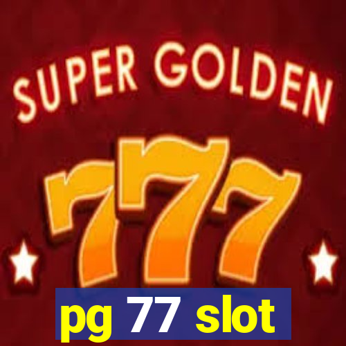 pg 77 slot