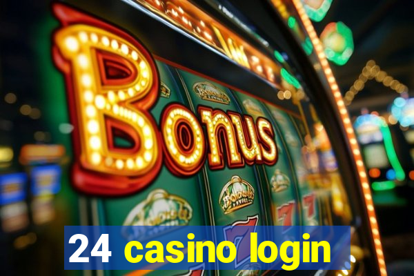 24 casino login