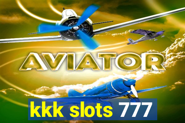 kkk slots 777