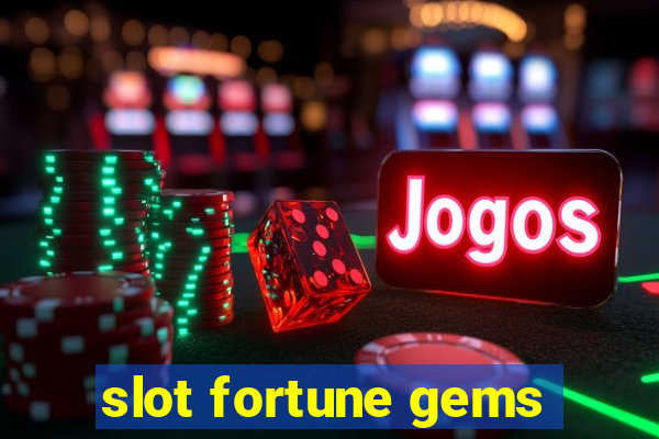 slot fortune gems