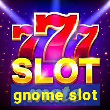 gnome slot