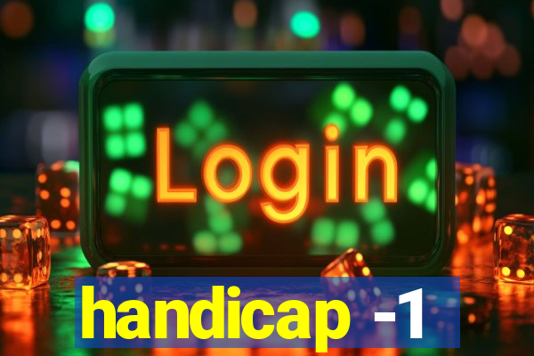 handicap -1