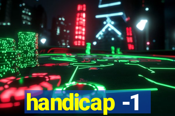 handicap -1