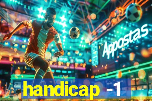 handicap -1