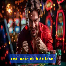 real aero club de león