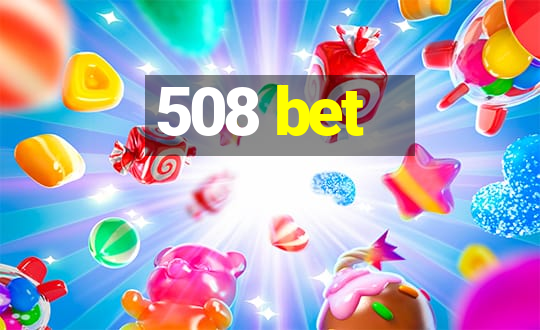 508 bet