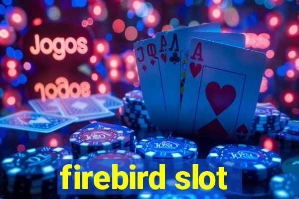 firebird slot