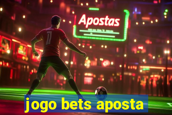 jogo bets aposta