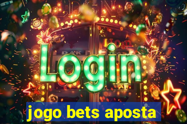 jogo bets aposta