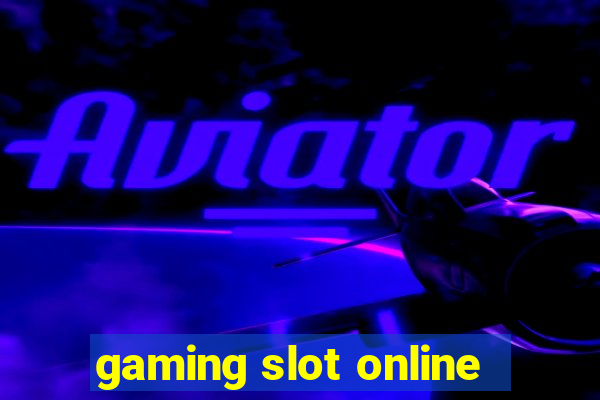 gaming slot online