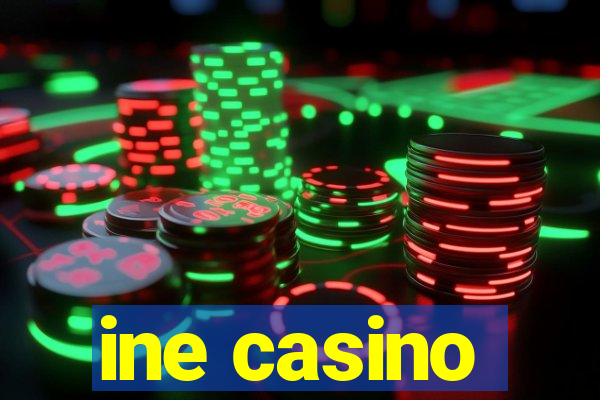 ine casino