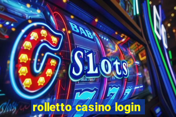 rolletto casino login