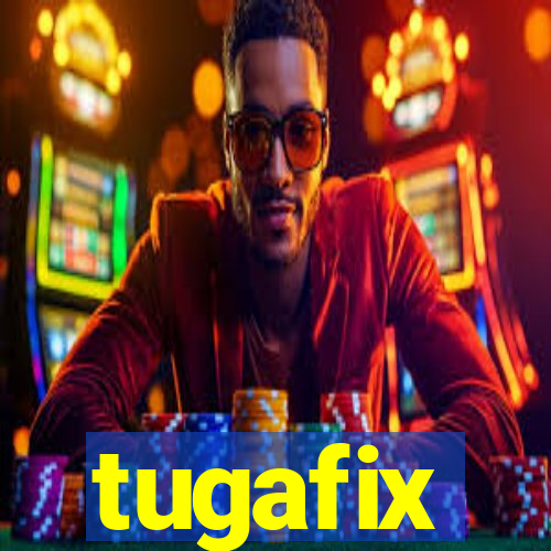 tugafix