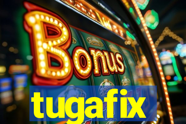 tugafix