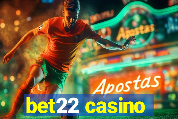 bet22 casino