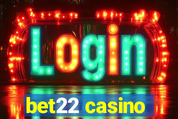 bet22 casino