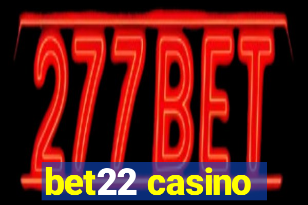 bet22 casino