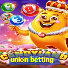 union betting