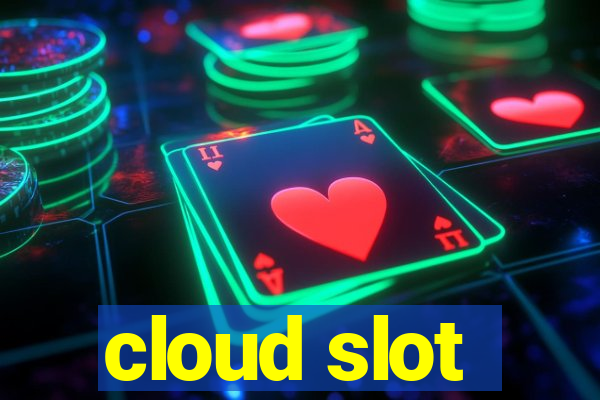 cloud slot